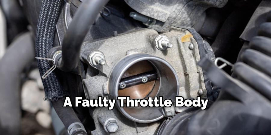 A Faulty Throttle Body