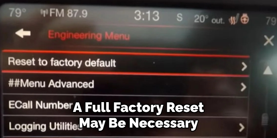 A Full Factory Reset May Be Necessary