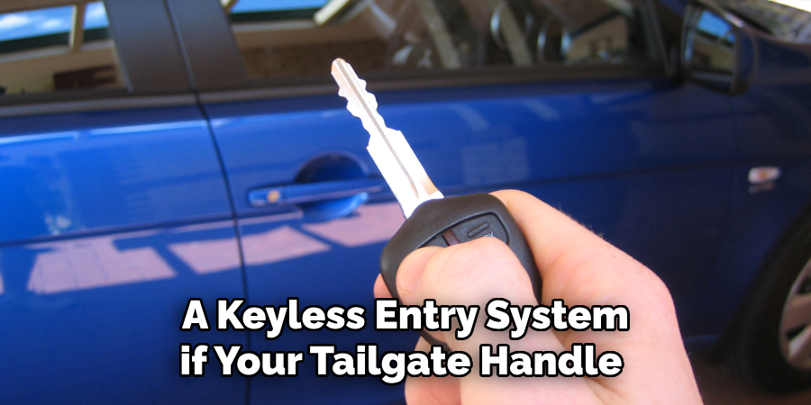 A Keyless Entry System if Your Tailgate Handle 
