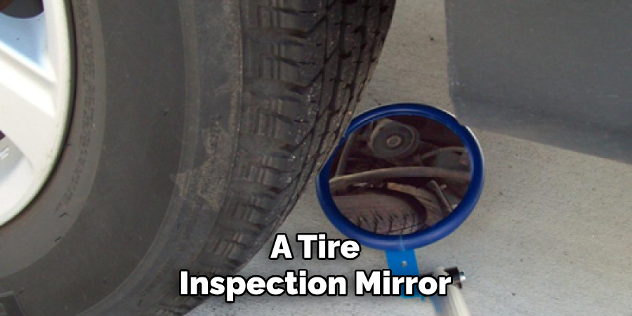 A Tire Inspection Mirror