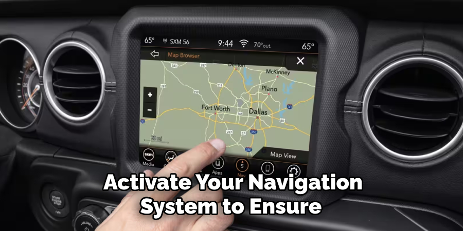 Activate Your Navigation System to Ensure