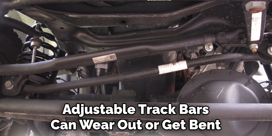 Adjustable Track Bars Can Wear Out or Get Bent