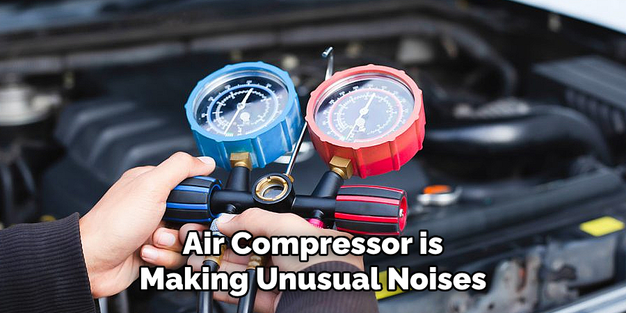 Air Compressor is Making Unusual Noises