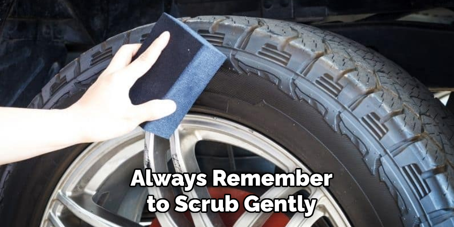 Always Remember to Scrub Gently