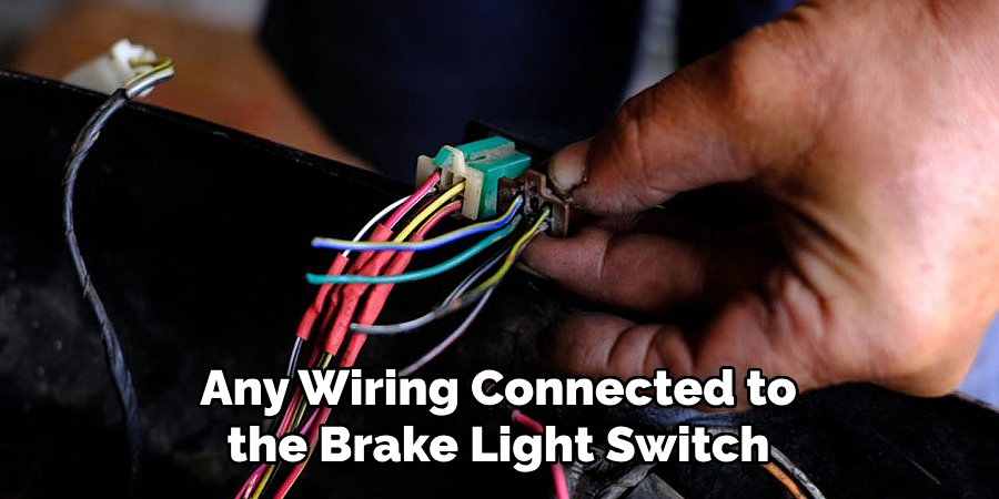 Any Wiring Connected to the Brake Light Switch