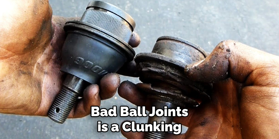 Bad Ball Joints is a Clunking