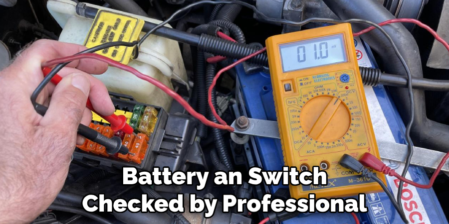 Battery an Switch Checked by Professional