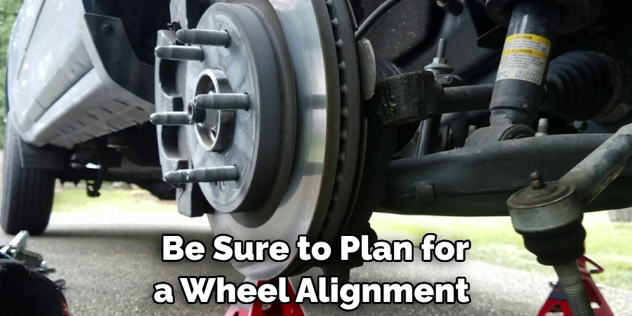 Be Sure to Plan for a Wheel Alignment After Installation