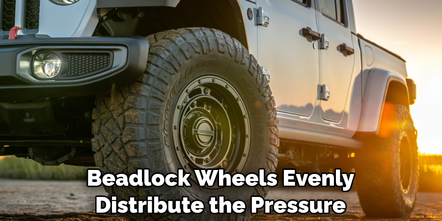 Beadlock Wheels Evenly Distribute the Pressure