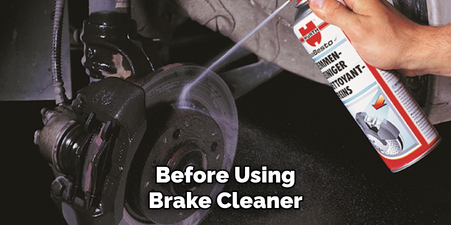 Before Using Brake Cleaner