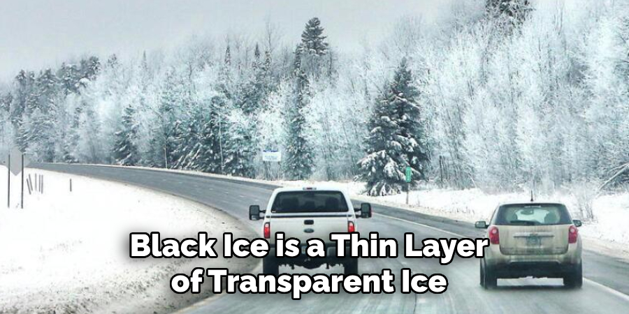 Black Ice is a Thin Layer of Transparent Ice