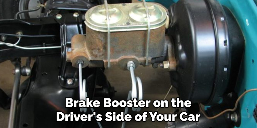 Brake Booster on the Driver's Side of Your Car