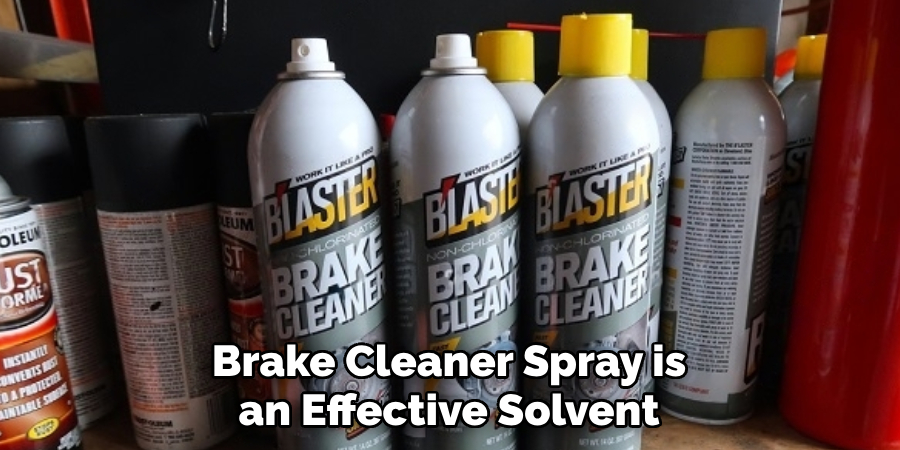 Brake Cleaner Spray is an Effective Solvent