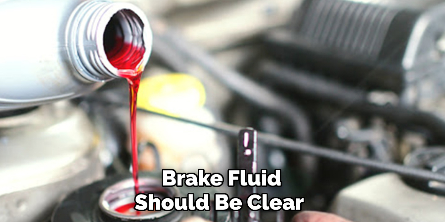 Brake Fluid Should Be Clear 