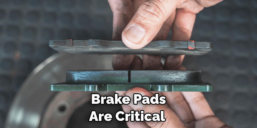 Brake Pads Are Critical 