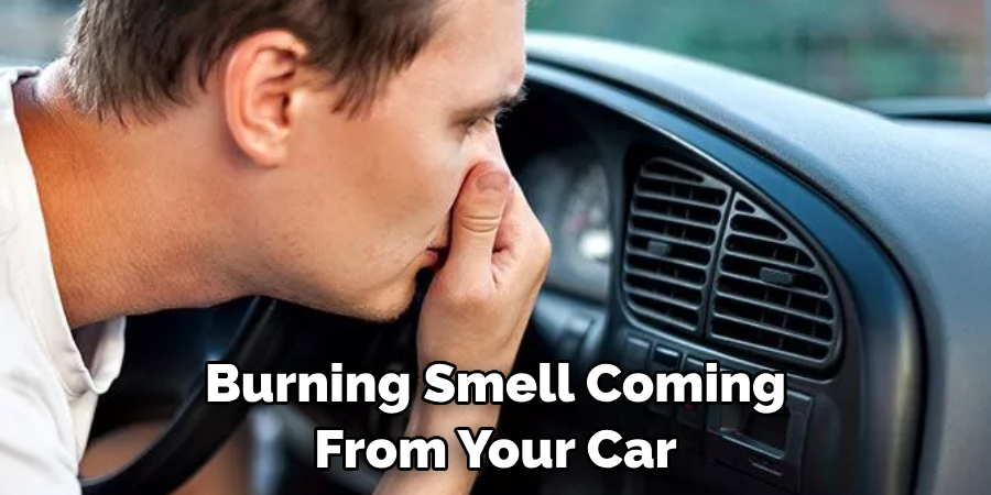Burning Smell Coming From Your Car