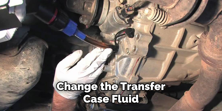 Change the Transfer Case Fluid