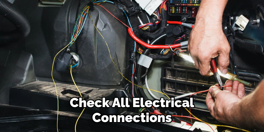 Check All Electrical Connections