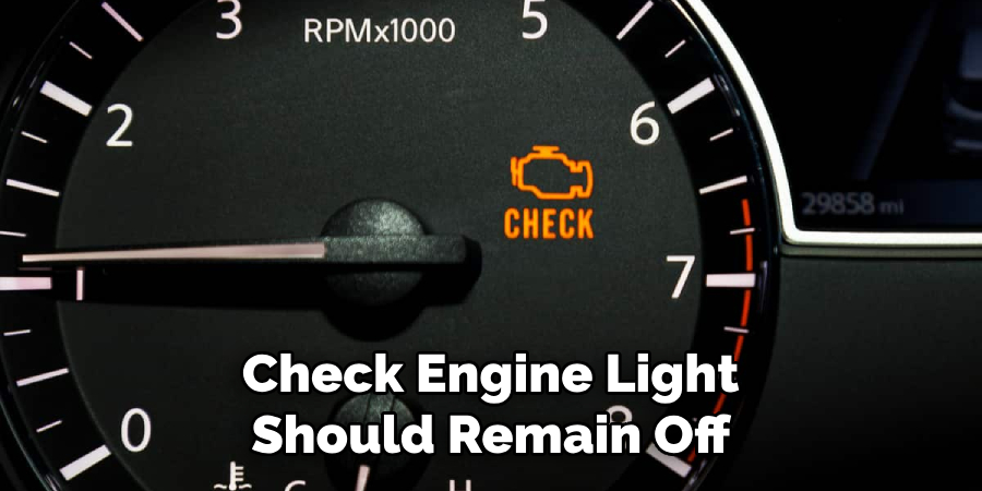Check Engine Light Should Remain Off