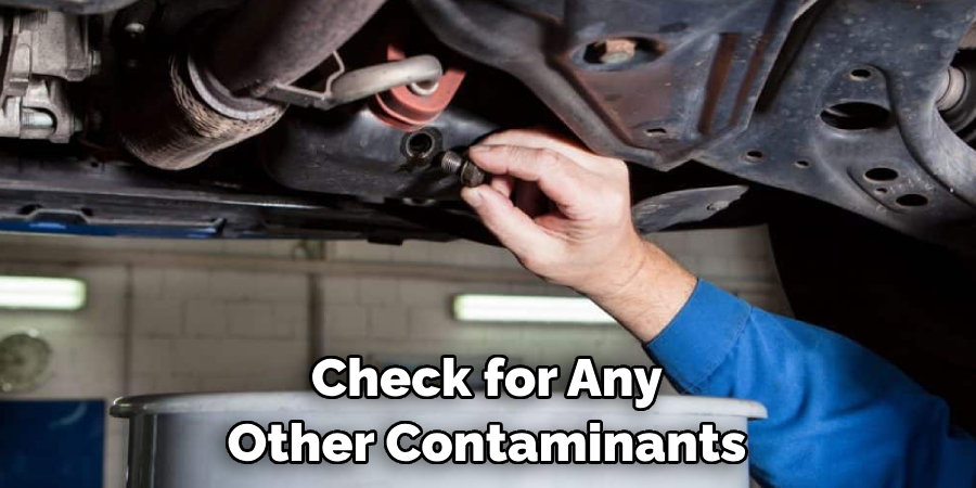 Check for Any Other Contaminants