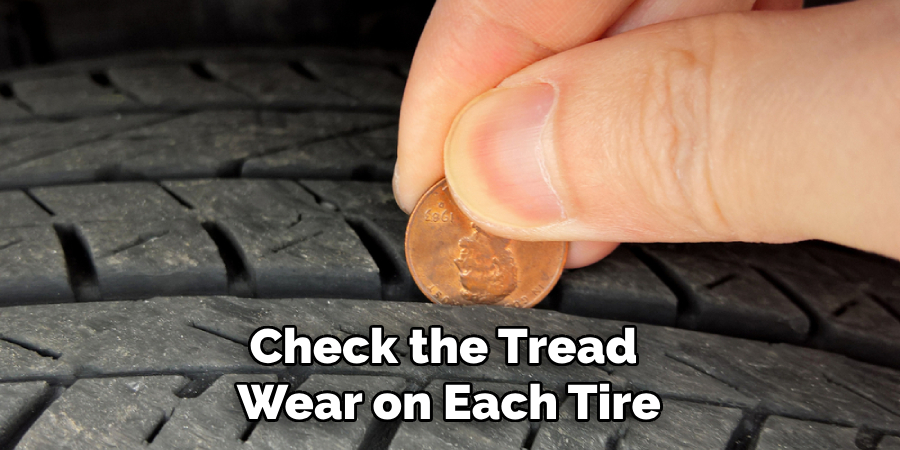 Check the Tread Wear on Each Tire