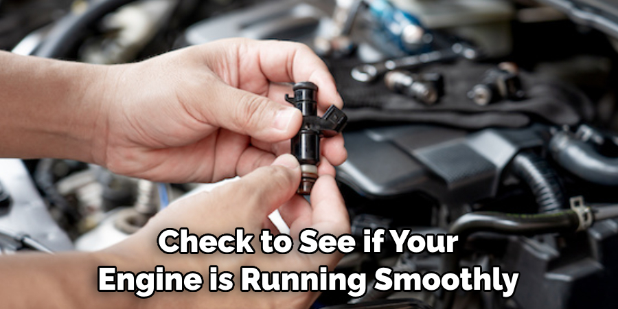 Check to See if Your Engine is Running Smoothly