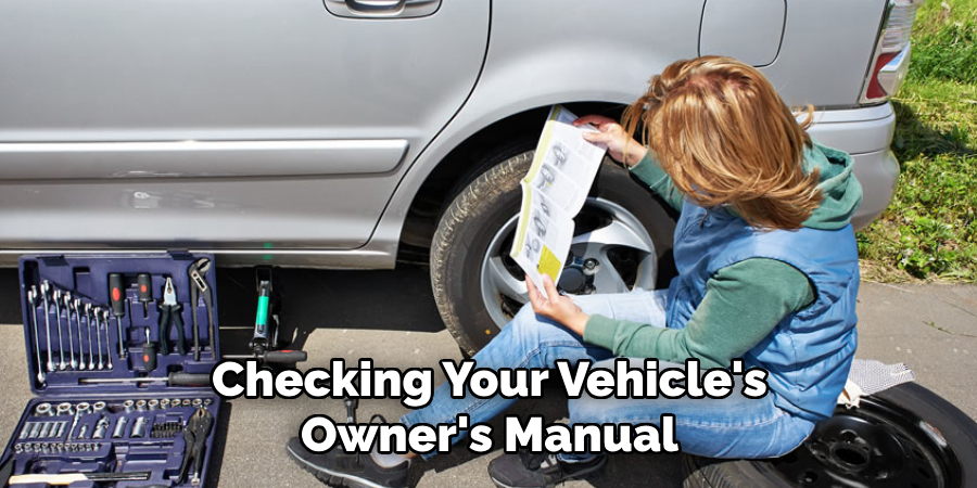 Checking Your Vehicle's Owner's Manual