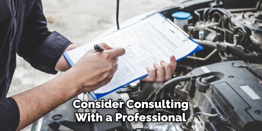 Consider Consulting With a Professional