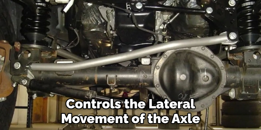 Controls the Lateral Movement of the Axle