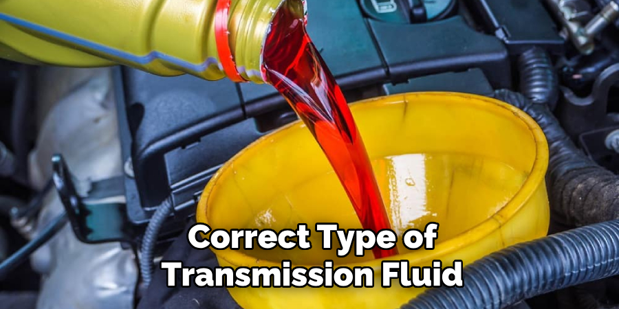 Correct Type of Transmission Fluid