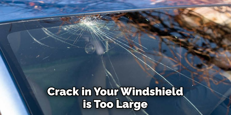 Crack in Your Windshield is Too Large