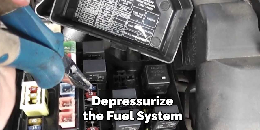 Depressurize the Fuel System