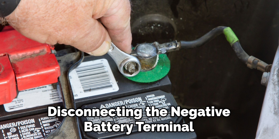 Disconnecting the Negative Battery Terminal