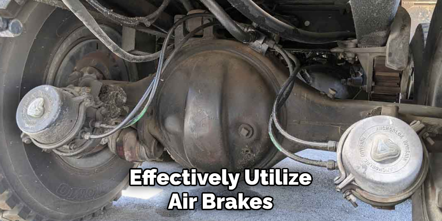 Effectively Utilize Air Brakes