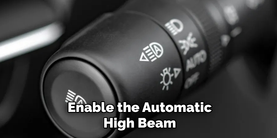 Enable the Automatic High Beam