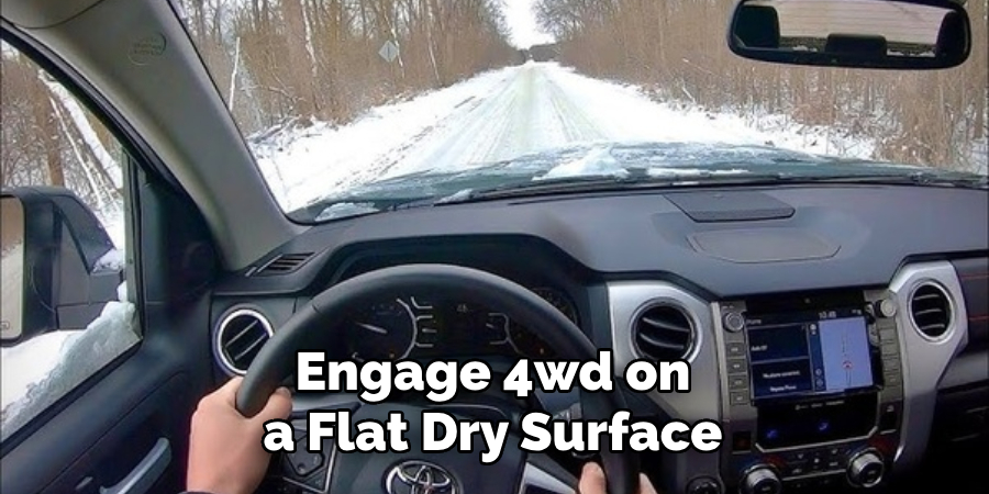 Engage 4wd on a Flat, Dry Surface