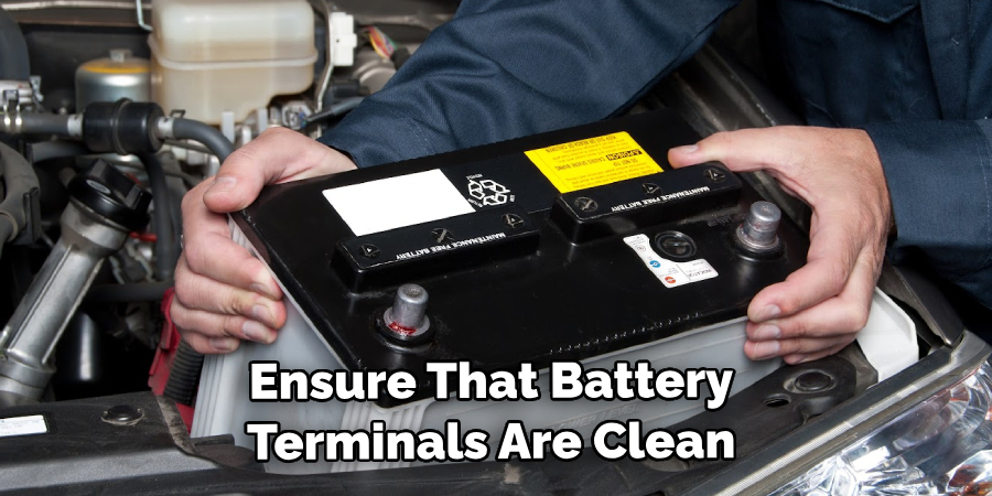Ensure That the Battery Terminals Are Clean