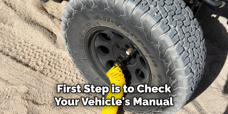 First Step is to Check Your Vehicle's Manual