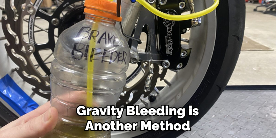 Gravity Bleeding is Another Method