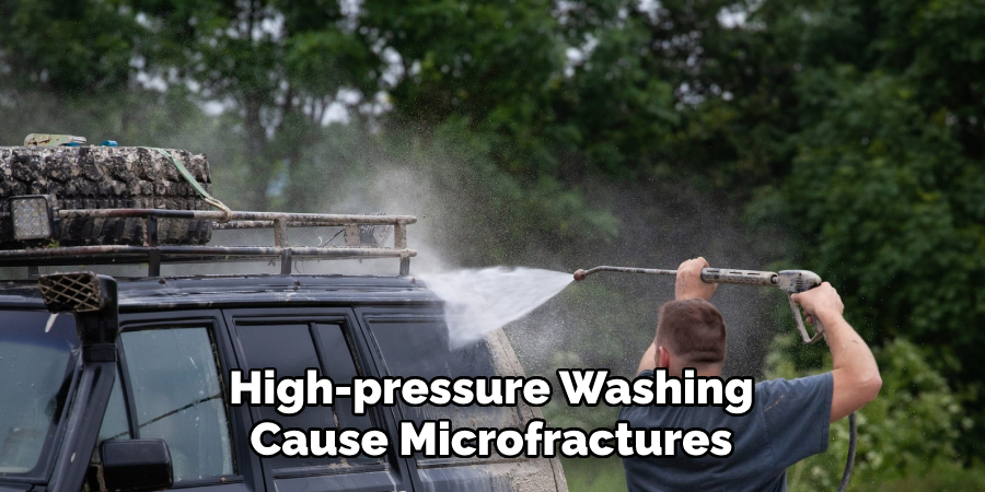 High-pressure Washing Cause Microfractures