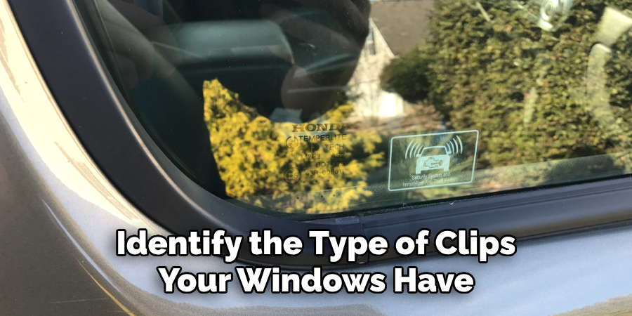 Identify the Type of Clips Your Windows Have