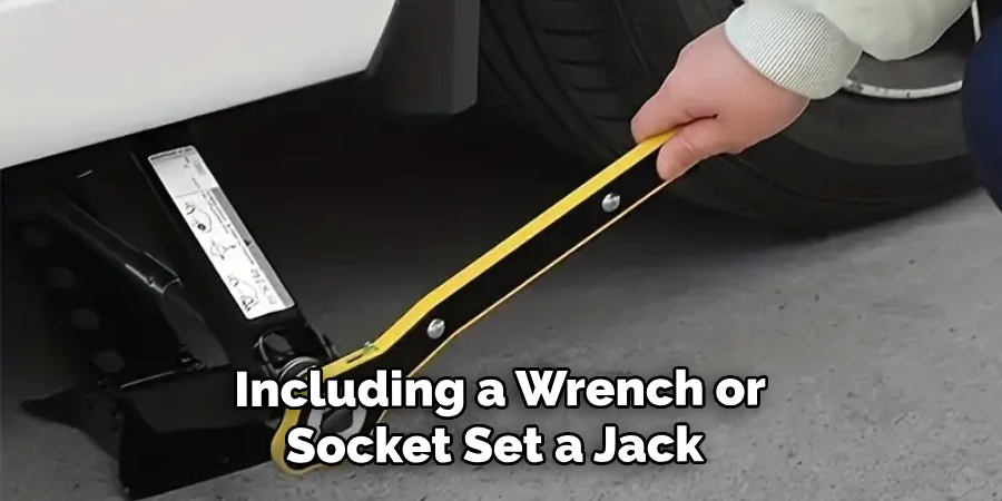 Including a Wrench or Socket Set a Jack