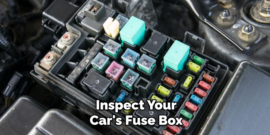 Inspect Your Car's Fuse Box