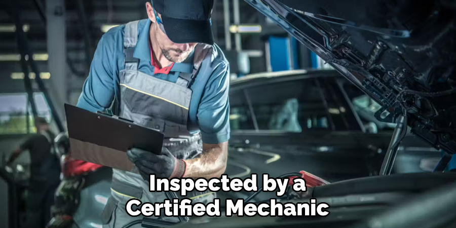 Inspected by a Certified Mechanic