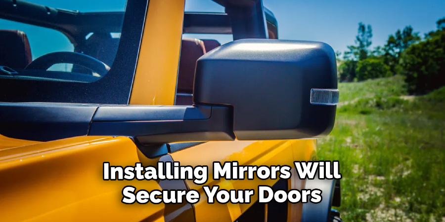 Installing Mirrors Will Secure Your Doors