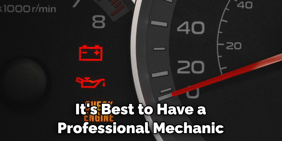 It's Best to Have a Professional Mechanic