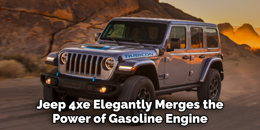 Jeep 4xe Elegantly Merges the Power of Gasoline Engine