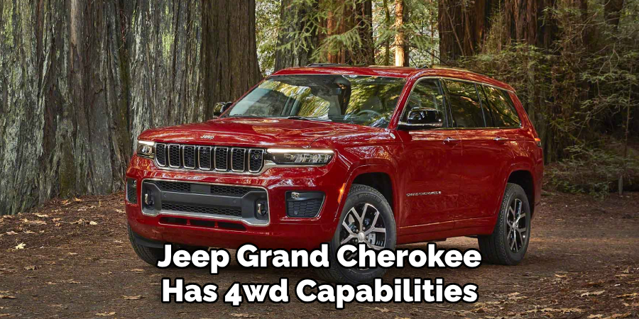 Jeep Grand Cherokee Has 4wd Capabilities