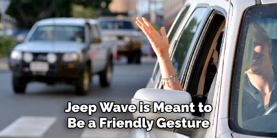 Jeep Wave is Meant to Be a Friendly Gesture