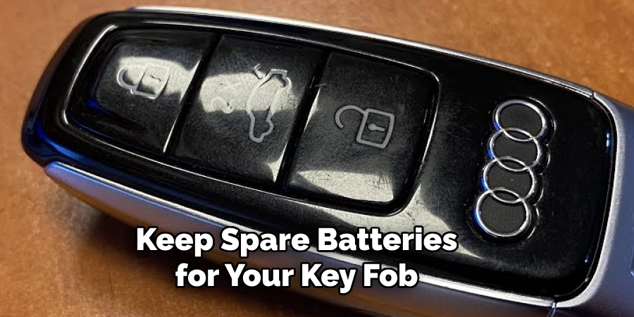 Keep Spare Batteries for Your Key Fob